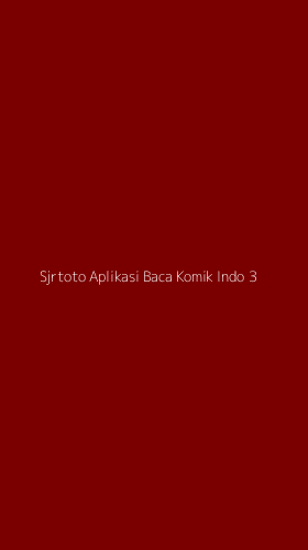 Tampilan Antarmuka Aplikasi Sjrtoto Aplikasi Baca Komik Indo - 3