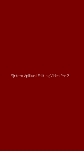 Tampilan Antarmuka Aplikasi Sjrtoto Aplikasi Editing Video Pro - 2