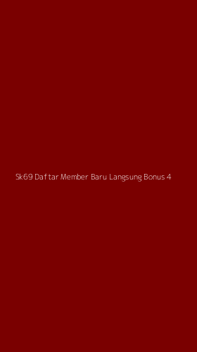 Tampilan Antarmuka Aplikasi Sk69 Daftar Member Baru Langsung Bonus - 4