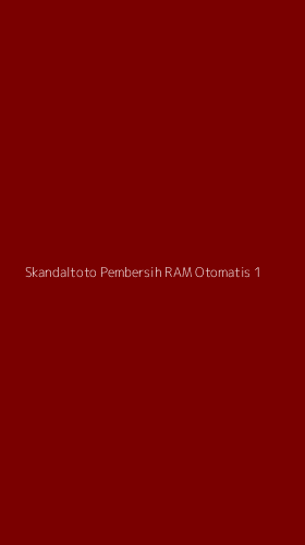 Tampilan Antarmuka Aplikasi Skandaltoto Pembersih Ram Otomatis - 1