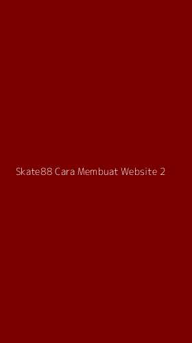 Tampilan Antarmuka Aplikasi Skate88 Cara Membuat Website - 2