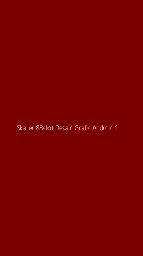 Tampilan Antarmuka Aplikasi Skater 88slot Desain Grafis Android - 1
