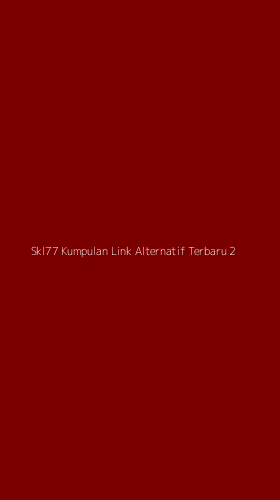 Tampilan Antarmuka Aplikasi Skl77 Kumpulan Link Alternatif Terbaru - 2