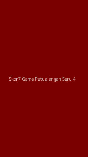 Tampilan Antarmuka Aplikasi Skor7 Game Petualangan Seru - 4
