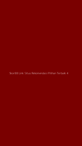 Tampilan Antarmuka Aplikasi Skor88 Link Situs Rekomendasi Pilihan Terbaik - 4