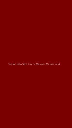 Tampilan Antarmuka Aplikasi Skslot Info Slot Gacor Maxwin Malam Ini - 4