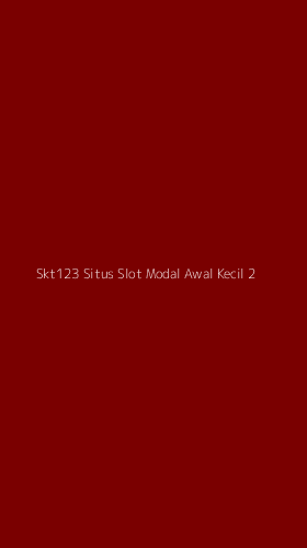 Tampilan Antarmuka Aplikasi Skt123 Situs Slot Modal Awal Kecil - 2