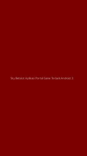 Tampilan Antarmuka Aplikasi Sky Betslot Aplikasi Portal Game Terbaik Android - 3