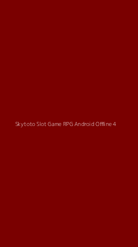 Tampilan Antarmuka Aplikasi Skytoto Slot Game Rpg Android Offline - 4