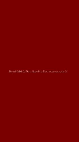 Tampilan Antarmuka Aplikasi Skywin386 Daftar Akun Pro Slot Internasional - 3