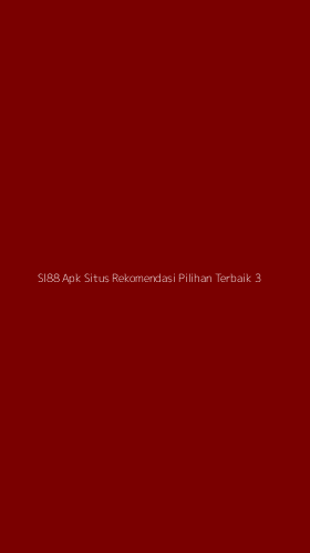 Tampilan Antarmuka Aplikasi Sl88 Apk Situs Rekomendasi Pilihan Terbaik - 3