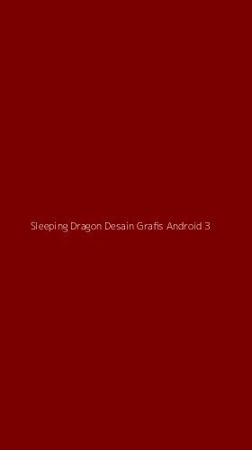 Tampilan Antarmuka Aplikasi Sleeping Dragon Desain Grafis Android - 3