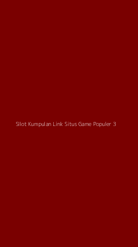 Tampilan Antarmuka Aplikasi Sllot Kumpulan Link Situs Game Populer - 3