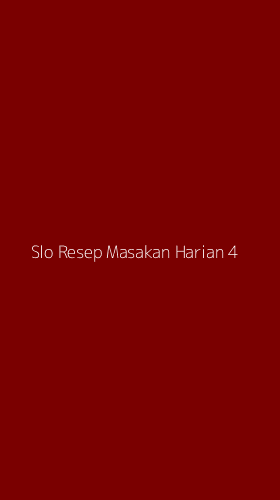 Tampilan Antarmuka Aplikasi Slo Resep Masakan Harian - 4