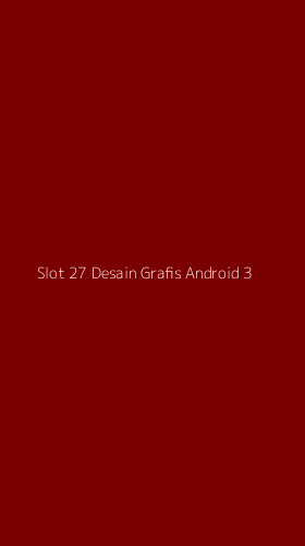 Tampilan Antarmuka Aplikasi Slot 27 Desain Grafis Android - 3