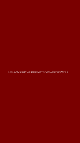Tampilan Antarmuka Aplikasi Slot 5000 Login Cara Recovery Akun Lupa Password - 3