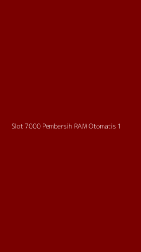 Tampilan Antarmuka Aplikasi Slot 7000 Pembersih Ram Otomatis - 1