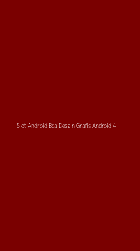 Tampilan Antarmuka Aplikasi Slot Android Bca Desain Grafis Android - 4