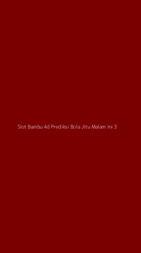 Tampilan Antarmuka Aplikasi Slot Bambu 4d Prediksi Bola Jitu Malam Ini - 3