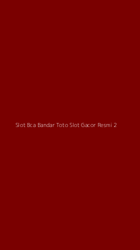 Tampilan Antarmuka Aplikasi Slot Bca Bandar Toto Slot Gacor Resmi - 2