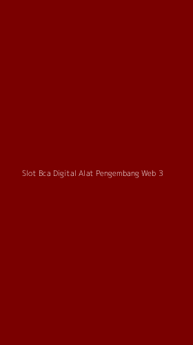 Tampilan Antarmuka Aplikasi Slot Bca Digital Alat Pengembang Web - 3