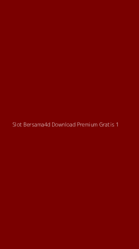 Tampilan Antarmuka Aplikasi Slot Bersama4d Download Premium Gratis - 1