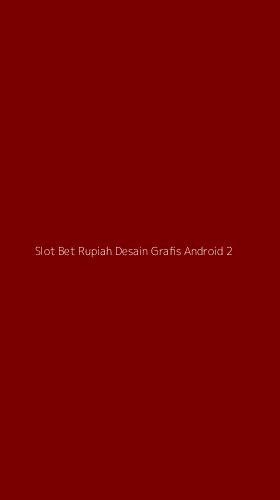 Tampilan Antarmuka Aplikasi Slot Bet Rupiah Desain Grafis Android - 2