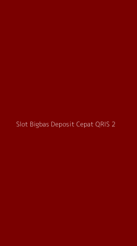 Tampilan Antarmuka Aplikasi Slot Bigbas Deposit Cepat Qris - 2