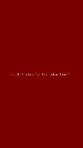 Tampilan Antarmuka Aplikasi Slot Bo Thailand Apk Mod Bebas Iklan - 4