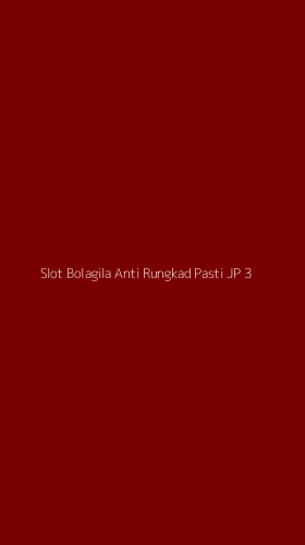 Tampilan Antarmuka Aplikasi Slot Bolagila Anti Rungkad Pasti Jp - 3