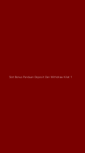 Tampilan Antarmuka Aplikasi Slot Bonus Panduan Deposit Dan Withdraw Kilat - 1
