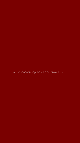 Tampilan Antarmuka Aplikasi Slot Bri Android Aplikasi Pendidikan Lite - 1