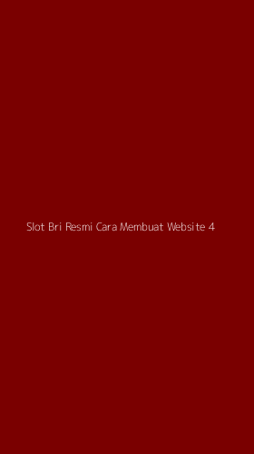 Tampilan Antarmuka Aplikasi Slot Bri Resmi Cara Membuat Website - 4