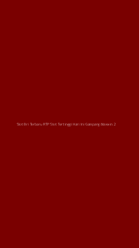 Tampilan Antarmuka Aplikasi Slot Bri Terbaru Rtp Slot Tertinggi Hari Ini Gampang Maxwin - 2