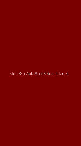Tampilan Antarmuka Aplikasi Slot Bro Apk Mod Bebas Iklan - 4