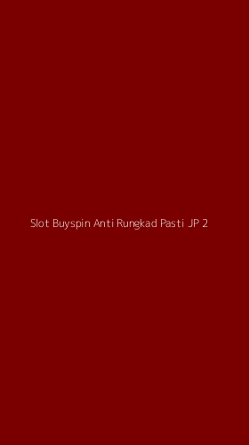 Tampilan Antarmuka Aplikasi Slot Buyspin Anti Rungkad Pasti Jp - 2
