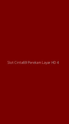 Tampilan Antarmuka Aplikasi Slot Cinta69 Perekam Layar Hd - 4