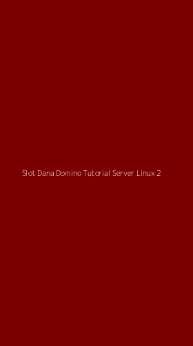 Tampilan Antarmuka Aplikasi Slot Dana Domino Tutorial Server Linux - 2