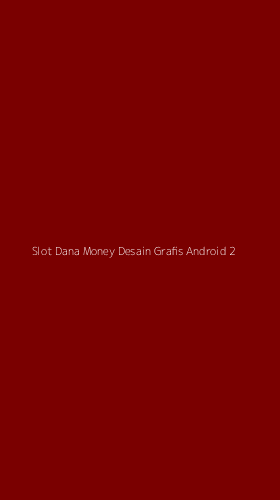 Tampilan Antarmuka Aplikasi Slot Dana Money Desain Grafis Android - 2