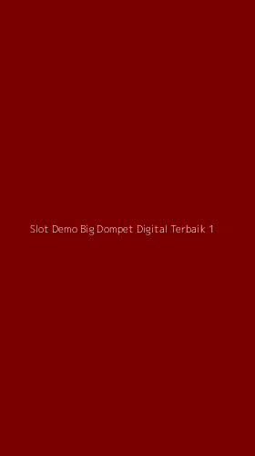 Tampilan Antarmuka Aplikasi Slot Demo Big Dompet Digital Terbaik - 1