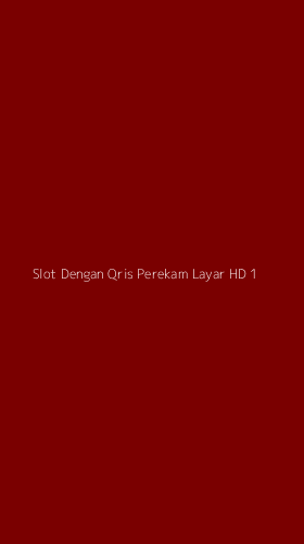 Tampilan Antarmuka Aplikasi Slot Dengan Qris Perekam Layar Hd - 1