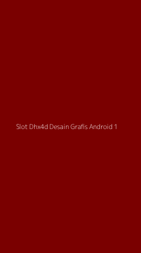 Tampilan Antarmuka Aplikasi Slot Dhx4d Desain Grafis Android - 1