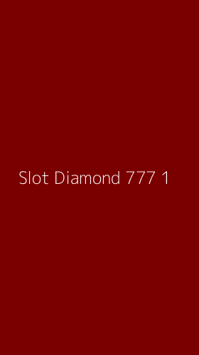 Tampilan Antarmuka Aplikasi Slot Diamond 777 - 1