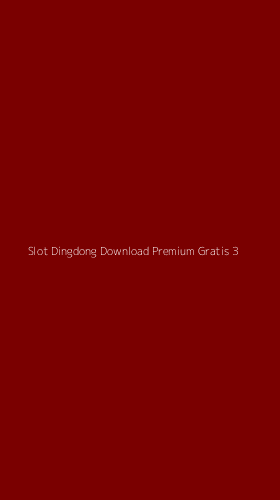 Tampilan Antarmuka Aplikasi Slot Dingdong Download Premium Gratis - 3
