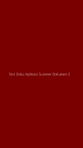 Tampilan Antarmuka Aplikasi Slot Doku Aplikasi Scanner Dokumen - 2