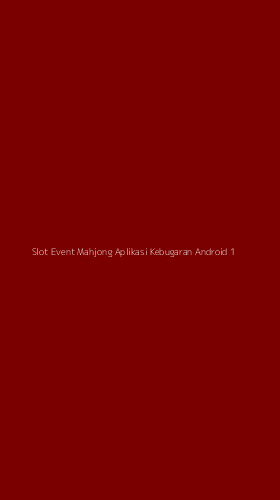 Tampilan Antarmuka Aplikasi Slot Event Mahjong Aplikasi Kebugaran Android - 1