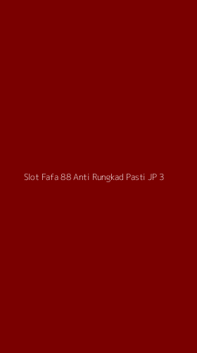 Tampilan Antarmuka Aplikasi Slot Fafa 88 Anti Rungkad Pasti Jp - 3