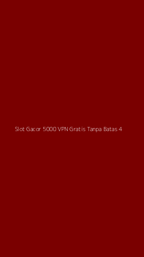 Tampilan Antarmuka Aplikasi Slot Gacor 5000 Vpn Gratis Tanpa Batas - 4
