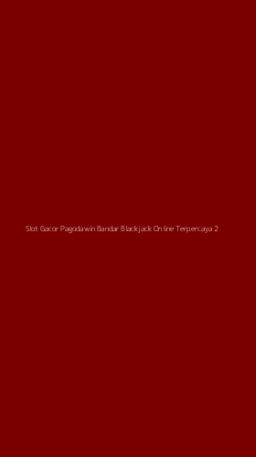 Tampilan Antarmuka Aplikasi Slot Gacor Pagodawin Bandar Blackjack Online Terpercaya - 2