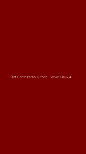 Tampilan Antarmuka Aplikasi Slot Gacor Parah Tutorial Server Linux - 4